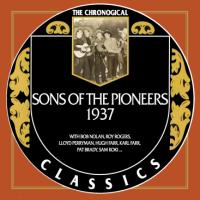 The Sons Of The Pioneers - The Chronogical Classics 1937, Vol. 1